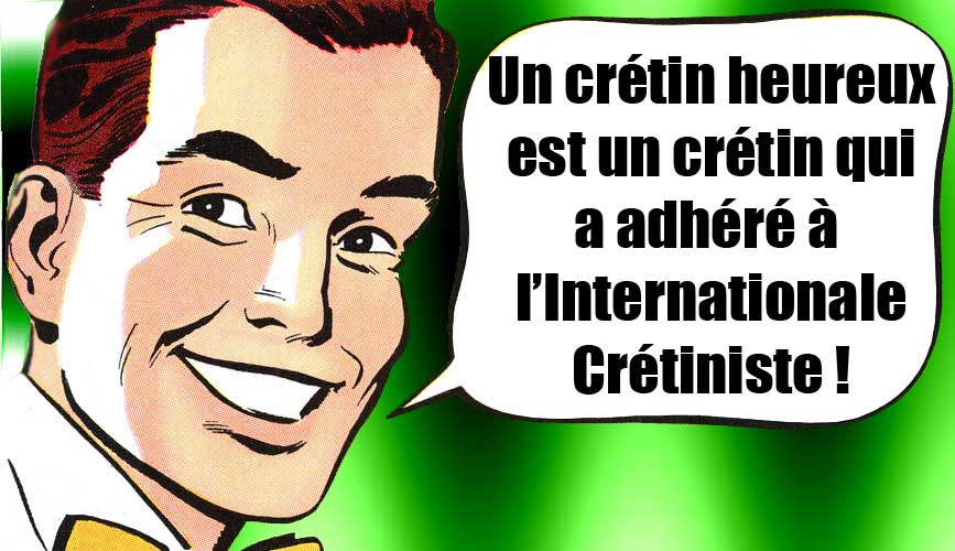 cretinheureux